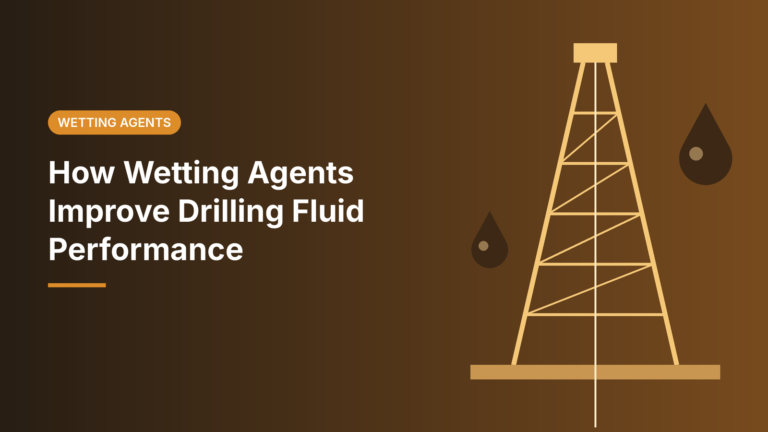 How Wetting Agents Improve Drilling Fluid Performance
